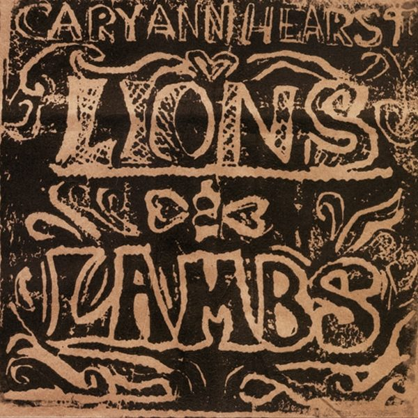 Cary Ann Hearst - Lions & Lambs LP 