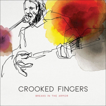 Crooked Fingers - Breaks In The Armor CD