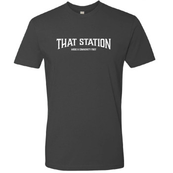 That Station Music & Community First T-Shirt - Heavy Metal Grey