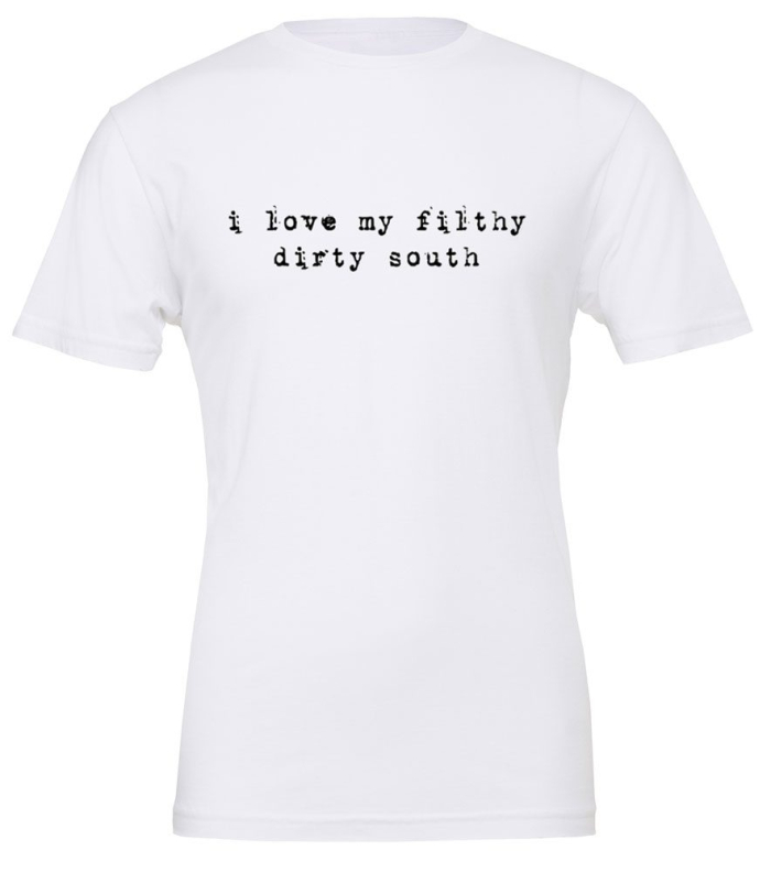 Filthy Dirty South T 