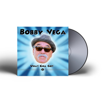 Bobby Vega - What Cha Got CD