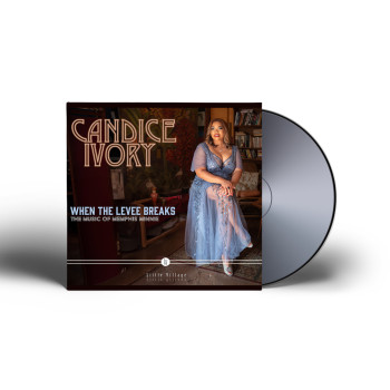Candice Ivory - When The Levee Breaks (The Music Of Memphis Minnie) CD