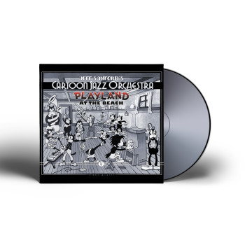 Jeff Sanfords Cartoon Jazz Orchestra - Playland At The Beach CD