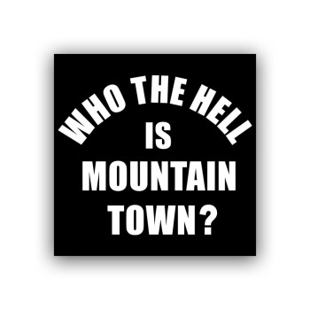 Who The Hell Is Mountain Town Sticker 