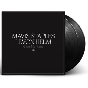 [PRE-ORDER] Mavis Staples & Levon Helm - Carry Me Home 2LP