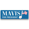 Mavis For President Bumper Sticker