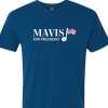 Mavis For President T