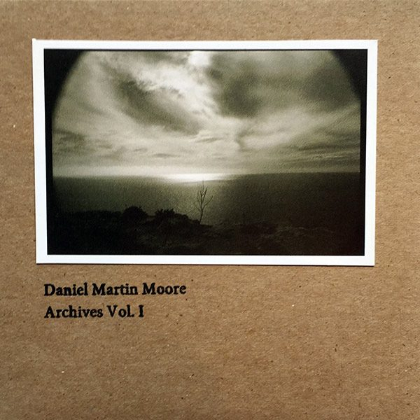 Daniel Martin Moore - Archives Vol I CD