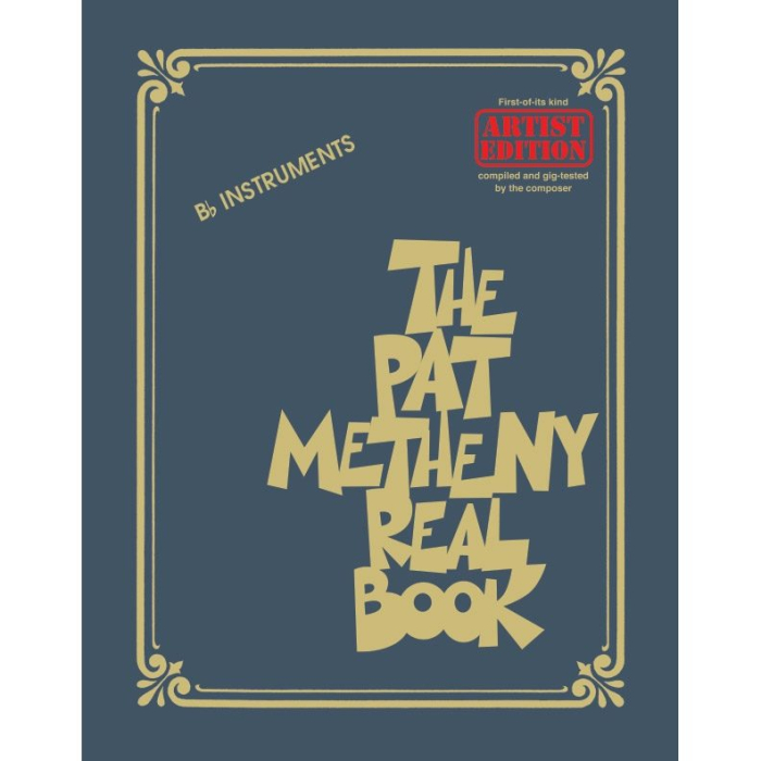 The Pat Metheny Real Book for B Flat Instruments