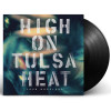 High On Tulsa Heat LP