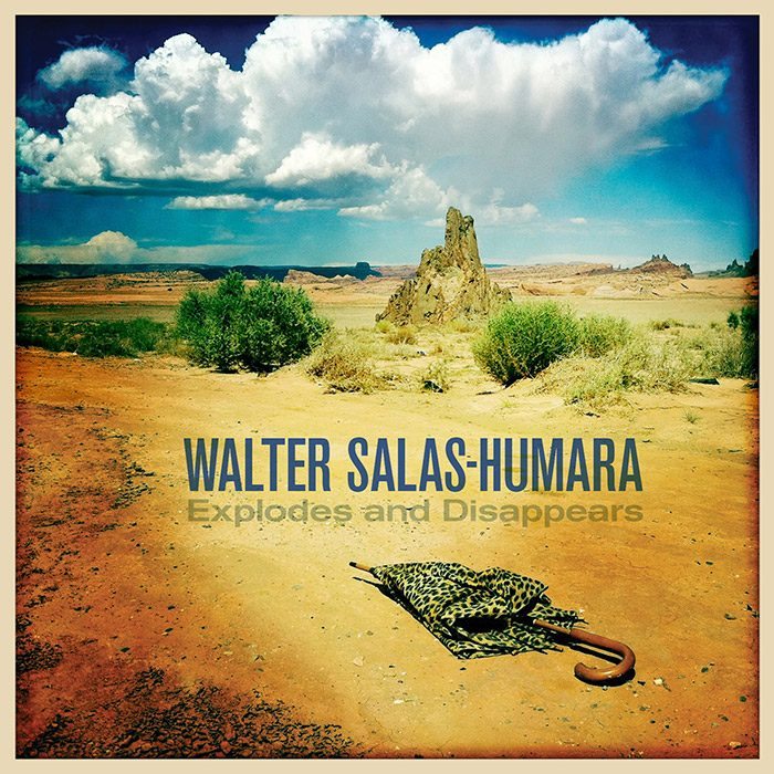 Walter Salas-Humara - Explodes and Disappears Download
